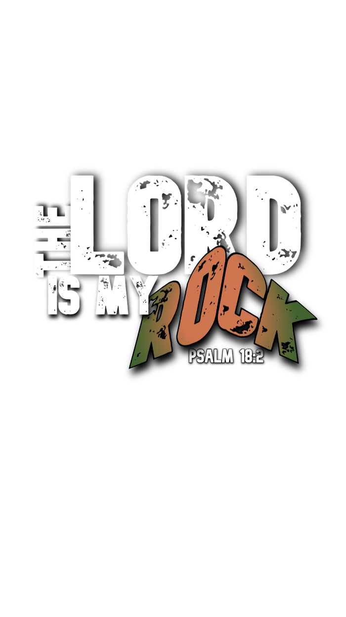 The Lord is My Rock