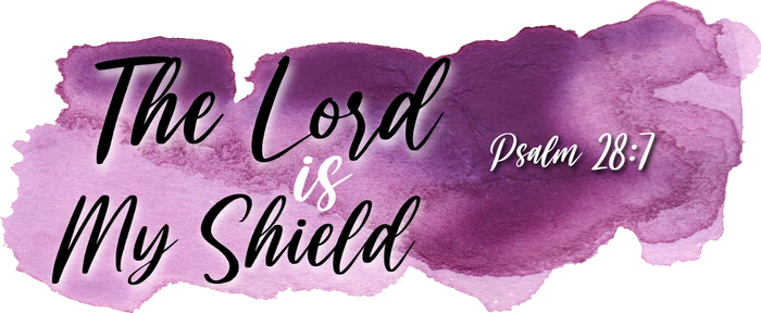 The Lord is My Shield
