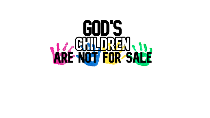 God’s Children are Not for Sale