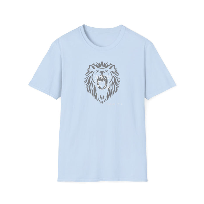 Whom Shall I Fear Women’s Unisex Softstyle T-Shirt