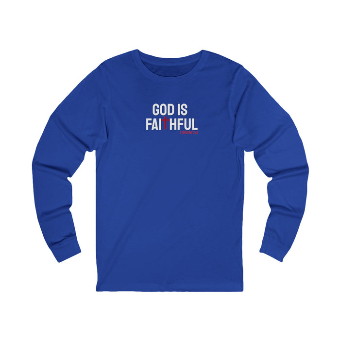 God is Faithful Long Sleeve Tee, Unisex Spiritual Shirt, Christian Apparel, Gift for Believers, Church Event Wear, Bible Verse Top