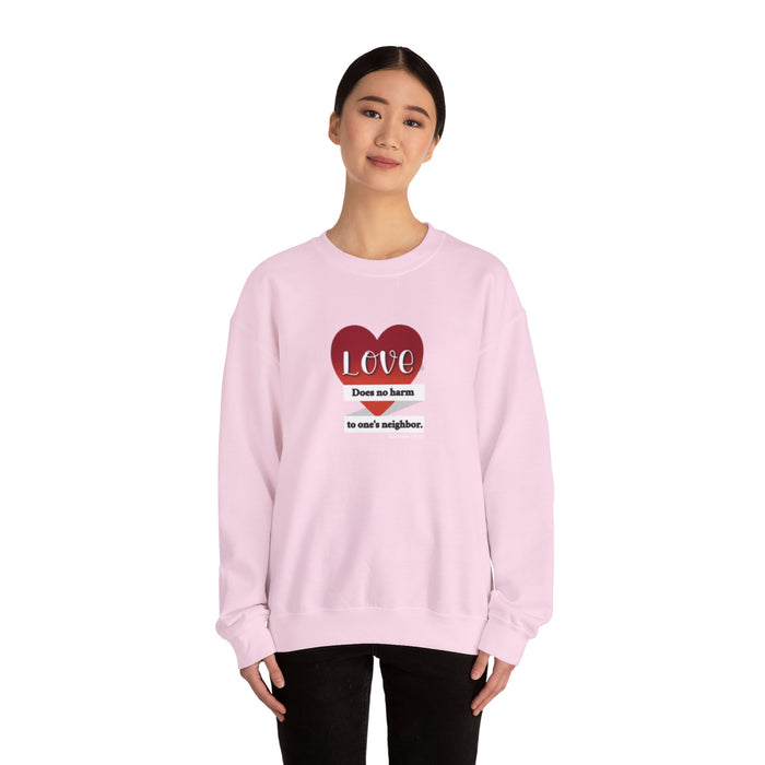 Crewneck Sweatshirt — "Love Does No Harm to One's Neighbor" Heart Design