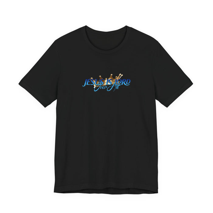 Jesus Is Lord Over All Crown Tee — Faith-Based Christian Short Sleeve Shirt