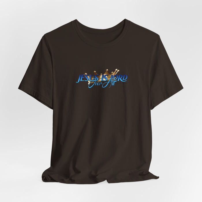 Jesus Is Lord Over All Crown Tee — Faith-Based Christian Short Sleeve Shirt