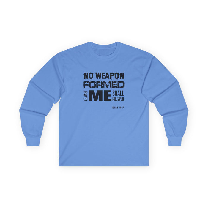 “No Weapon Formed Against Me Shall Prosper” Long Sleeve Tee Inspirational Christian Shirt
