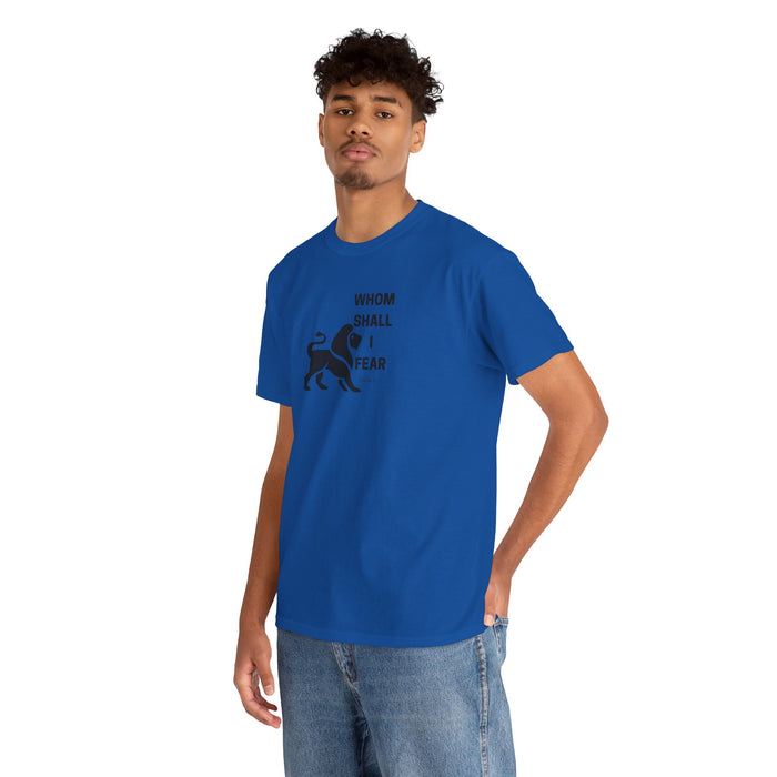 Whom Shall I Fear Men's Heavy Cotton Tee