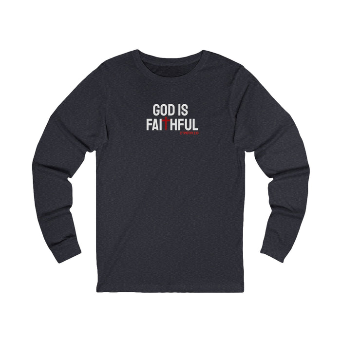 God is Faithful Long Sleeve Tee, Unisex Spiritual Shirt, Christian Apparel, Gift for Believers, Church Event Wear, Bible Verse Top