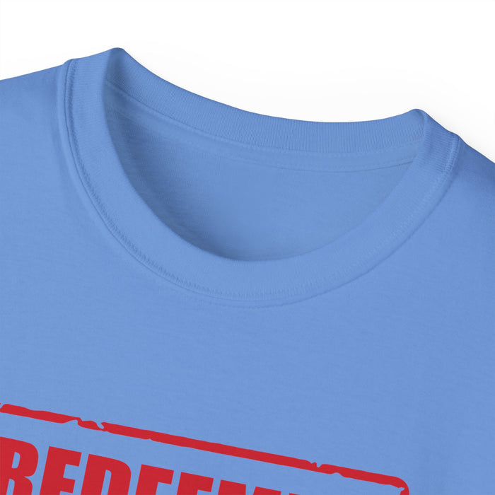 Redeemed Women’s Unisex Ultra Cotton Tee