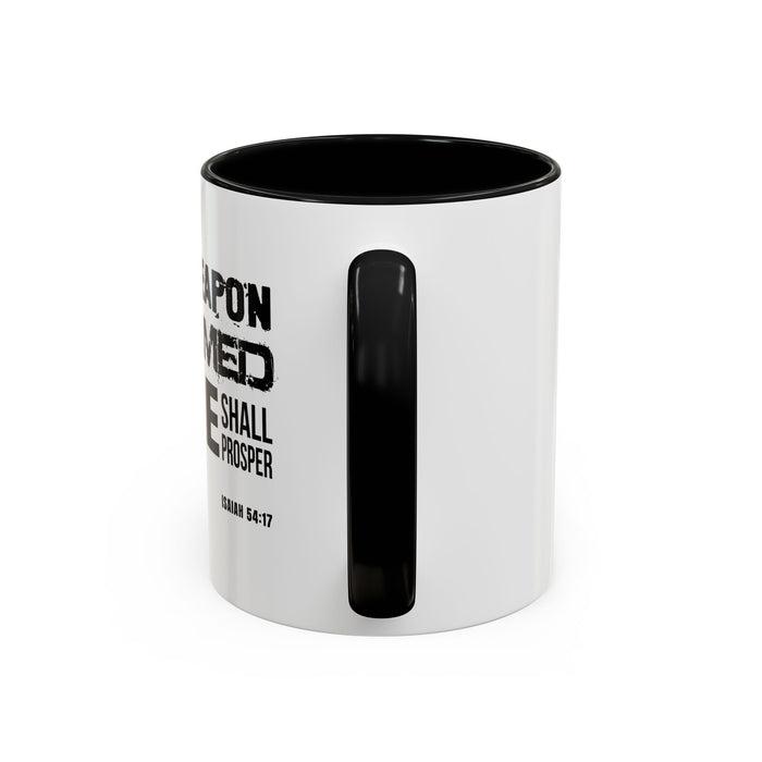 Inspirational Coffee Mug - "No Weapon Formed Against Me Shall Prosper" (Isaiah 54:17)