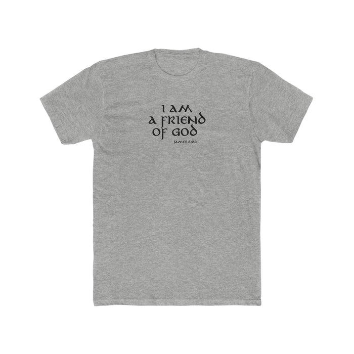I Am A Friend Of God Men's Cotton Crew Tee
