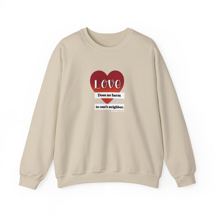 Crewneck Sweatshirt — "Love Does No Harm to One's Neighbor" Heart Design