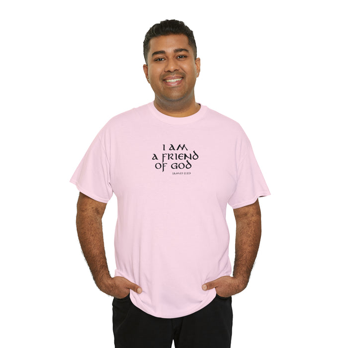 I Am a Friend of God Women’s Unisex Heavy Cotton Tee