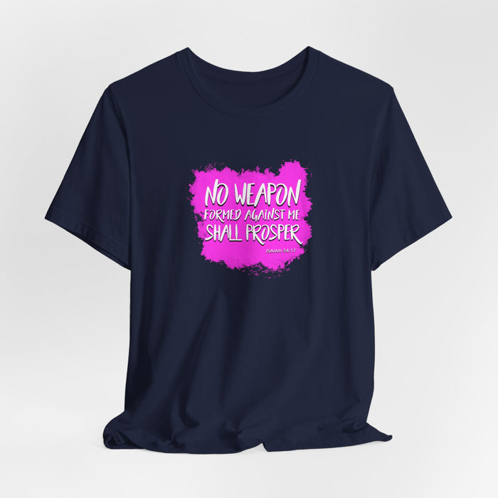 No Weapon Formed Against Me Shall Prosper T‑Shirt — Inspirational Christian Faith Tee (Pink Brushstroke)