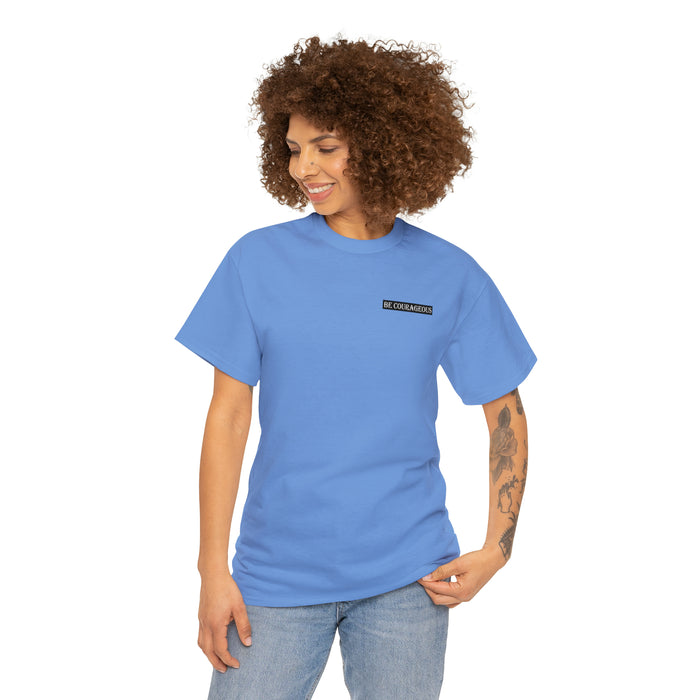 Be Courageous Women’s Heavy Cotton Tee