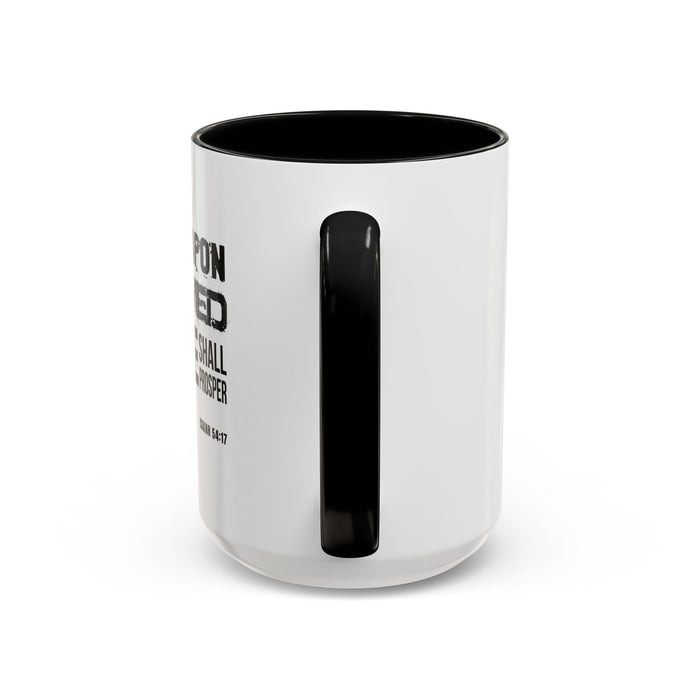 Inspirational Coffee Mug - "No Weapon Formed Against Me Shall Prosper" (Isaiah 54:17)