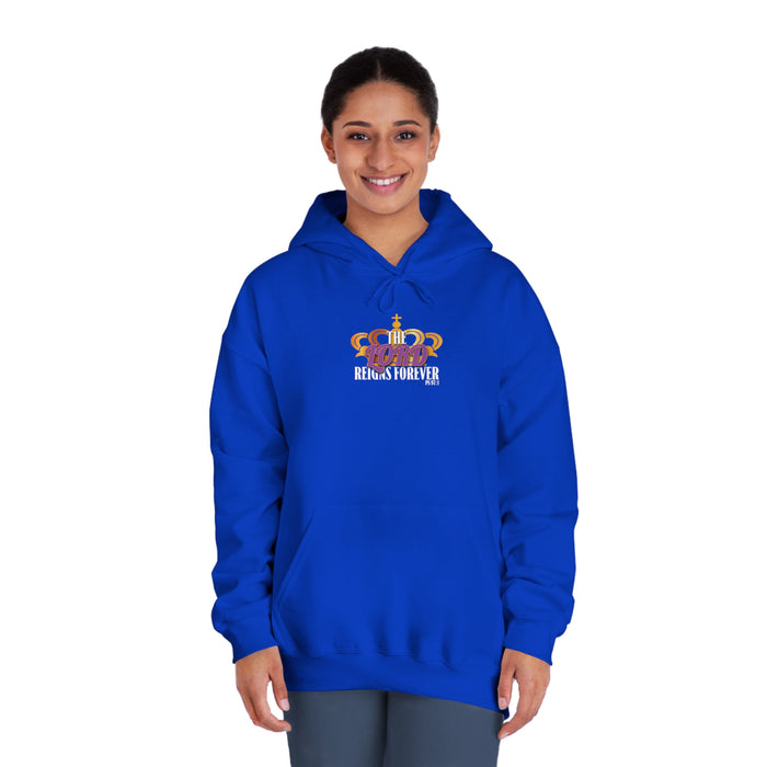 The Lord Reigns Forever Women’s Unisex DryBlend® Hooded Sweatshirt