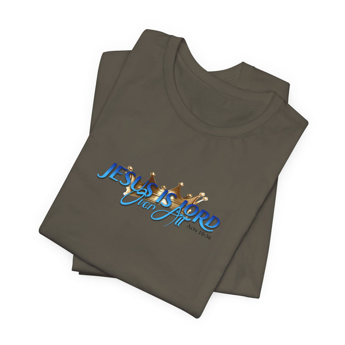Jesus Is Lord Over All Crown Tee — Faith-Based Christian Short Sleeve Shirt