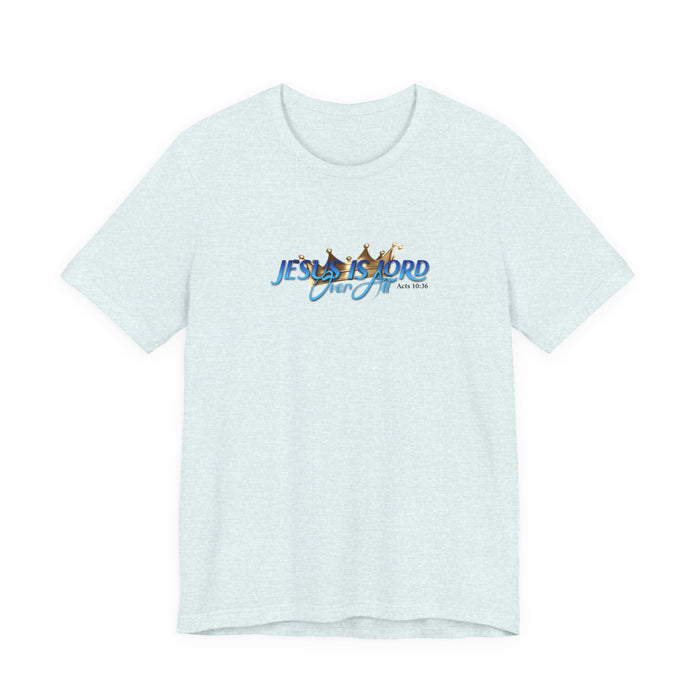 Jesus Is Lord Over All Crown Tee — Faith-Based Christian Short Sleeve Shirt