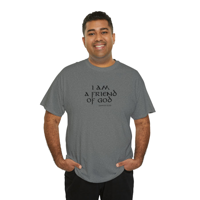 I Am A Friend Of God Men’s Unisex Heavy Cotton Tee