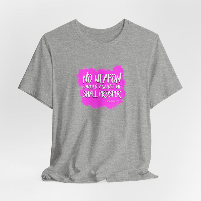No Weapon Formed Against Me Shall Prosper T‑Shirt — Inspirational Christian Faith Tee (Pink Brushstroke)