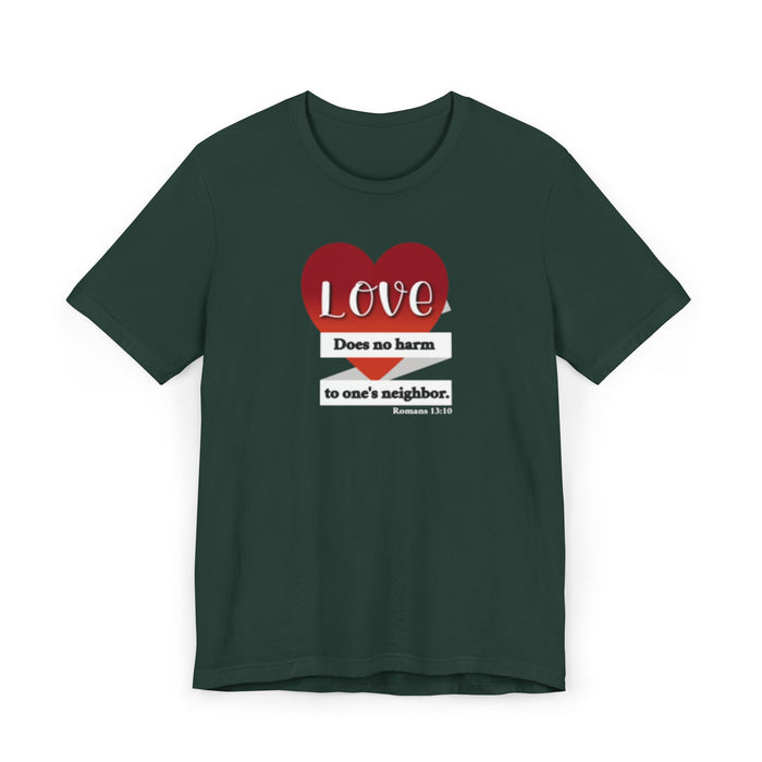T-Shirt — "Love Does No Harm to One's Neighbor" Heart Graphic