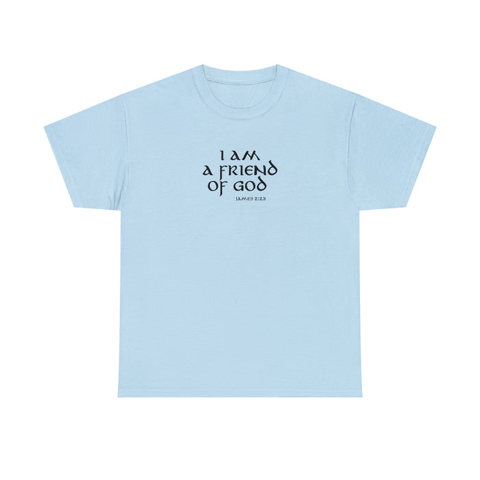 I Am A Friend Of God Men’s Unisex Heavy Cotton Tee