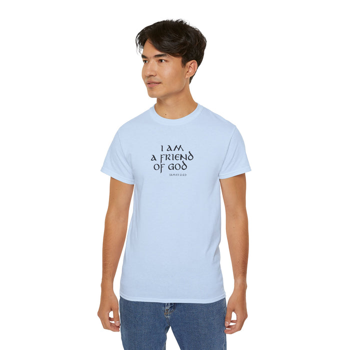 I Am A Friend Of God Men’s Unisex Ultra Cotton Tee