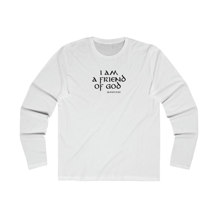 I Am A Friend Of God Men's Long Sleeve Crew Tee