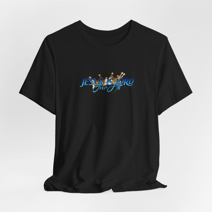 Jesus Is Lord Over All Crown Tee — Faith-Based Christian Short Sleeve Shirt