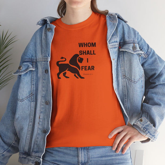 Whom Shall I Fear Men's Heavy Cotton Tee