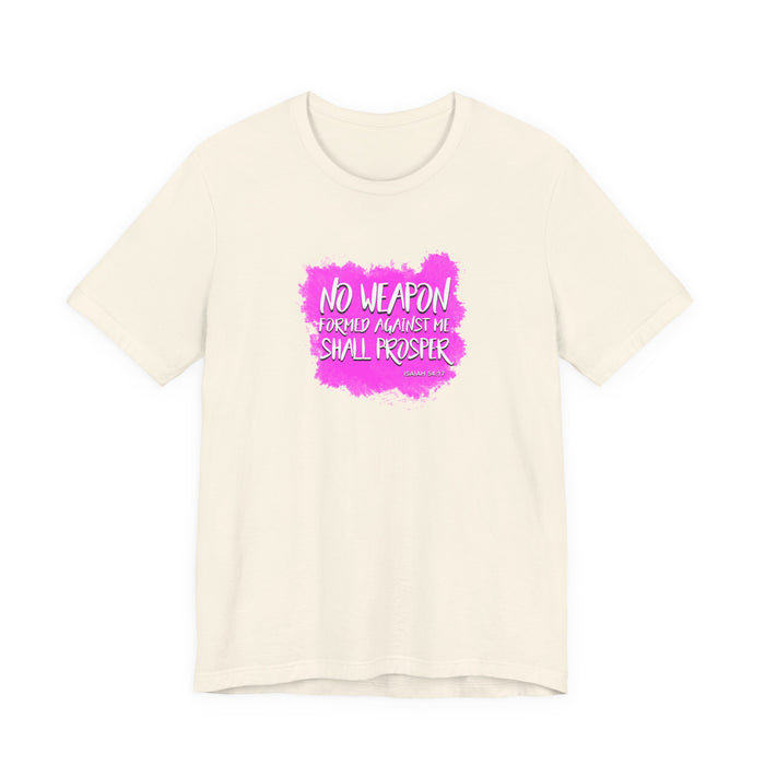 No Weapon Formed Against Me Shall Prosper T‑Shirt — Inspirational Christian Faith Tee (Pink Brushstroke)