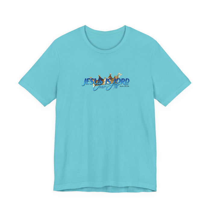 Jesus Is Lord Over All Crown Tee — Faith-Based Christian Short Sleeve Shirt