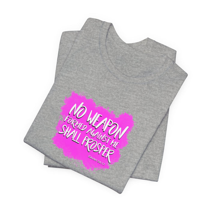 No Weapon Formed Against Me Shall Prosper T‑Shirt — Inspirational Christian Faith Tee (Pink Brushstroke)
