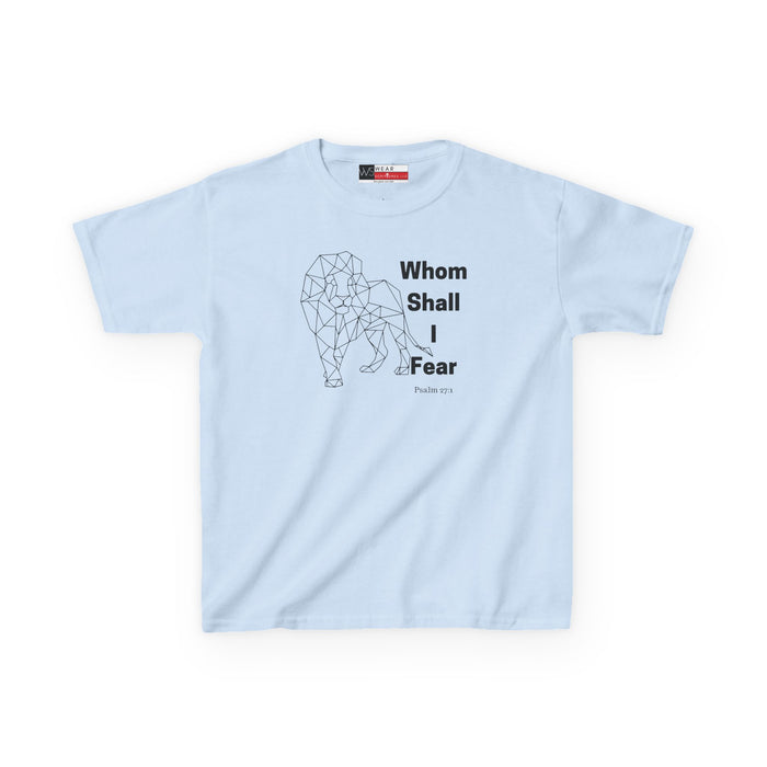 Whom Shall I Fear Kids Heavy Cotton™ Tee