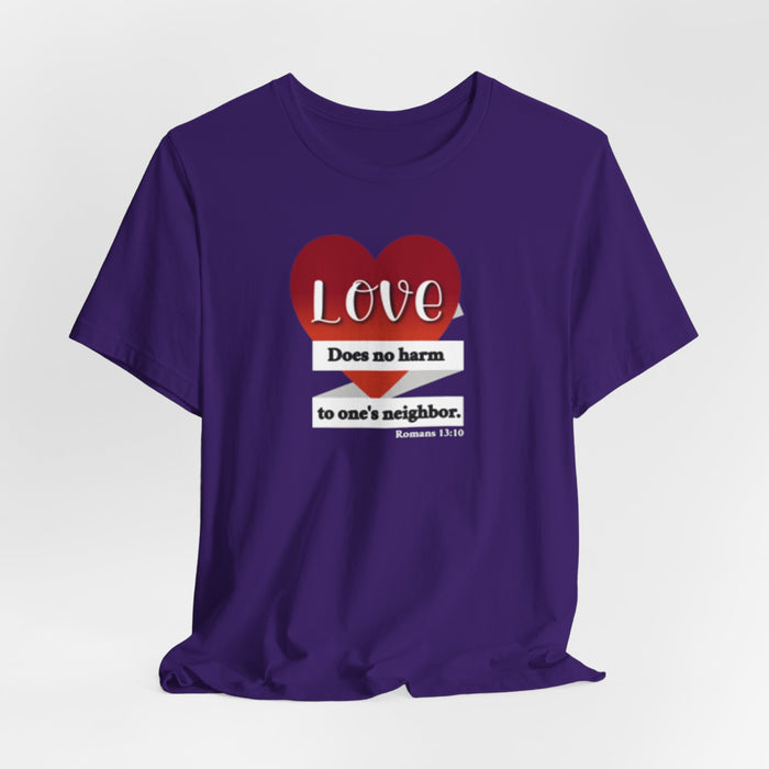 Love Does No Harm Tee — Heart Graphic 'Love Does no harm to one's neighbor' T-Shirt