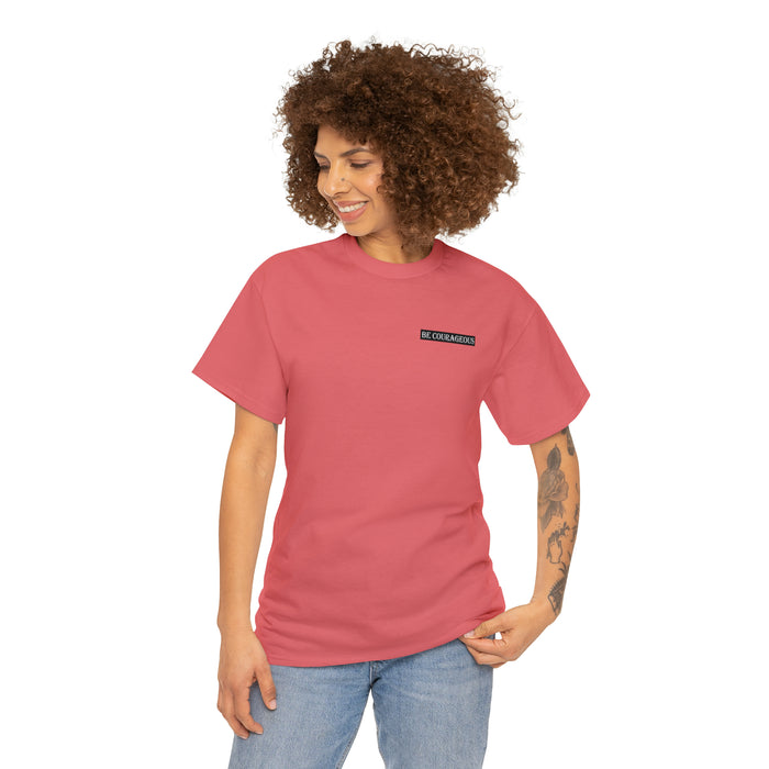 Be Courageous Women’s Heavy Cotton Tee