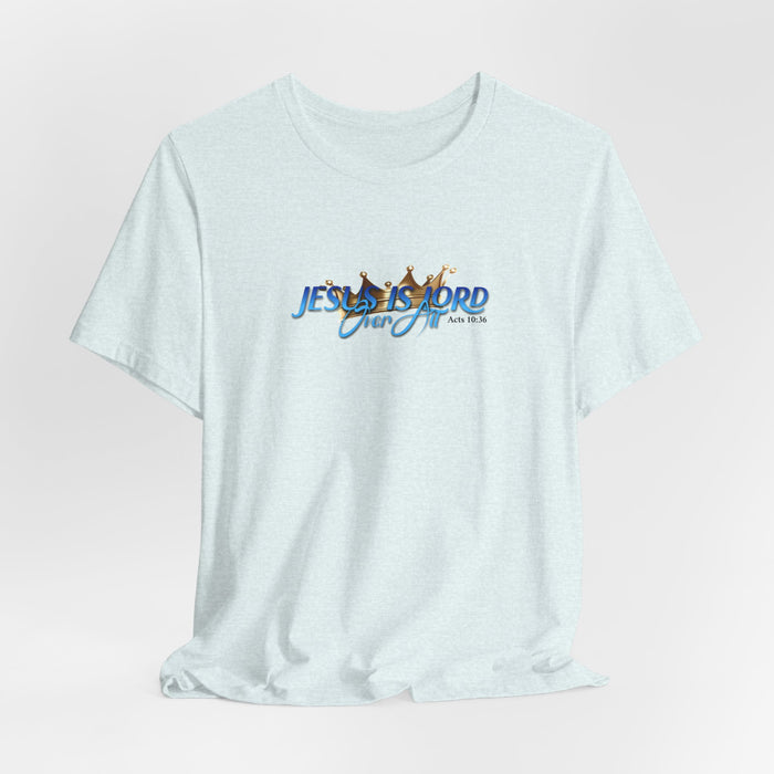 Jesus Is Lord Over All Crown Tee — Faith-Based Christian Short Sleeve Shirt