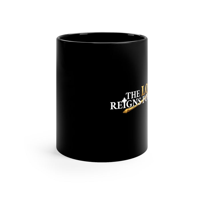 The Lord Reigns Forever 11oz Black Mug (Scepter)