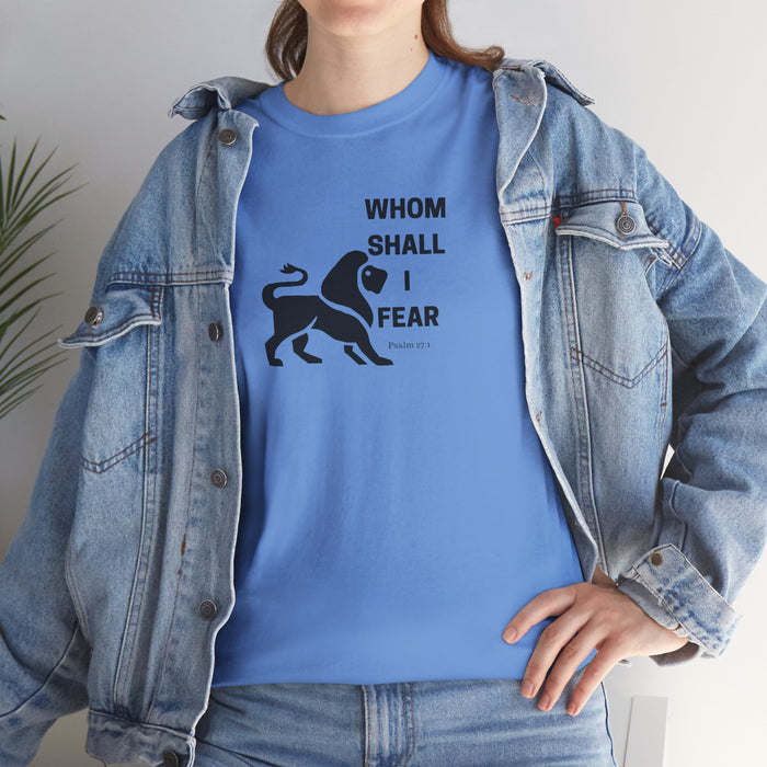 Whom Shall I Fear Men's Heavy Cotton Tee