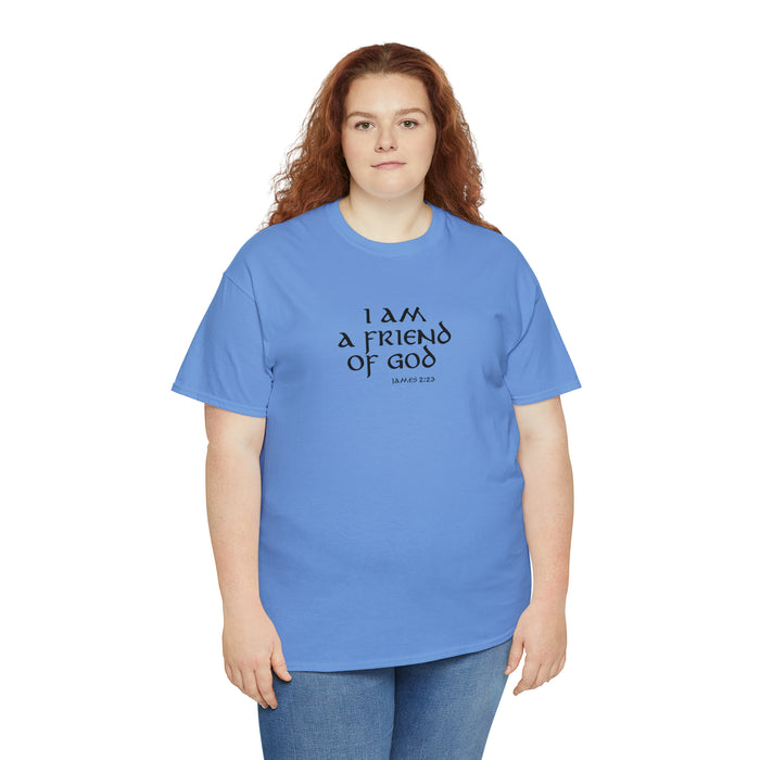 I Am A Friend Of God Men’s Unisex Heavy Cotton Tee