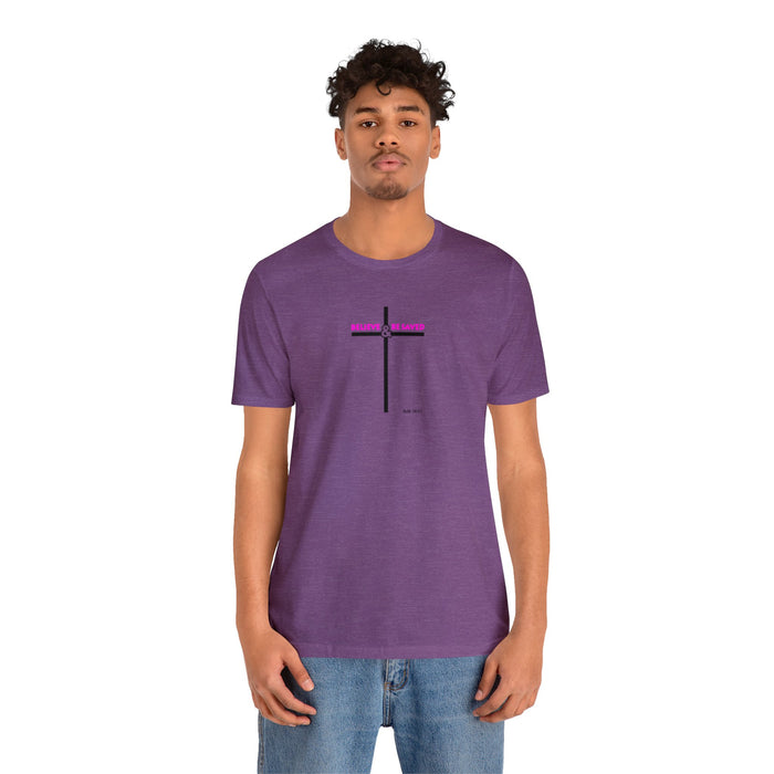 Believe & Be Saved 2.0 Women’s Unisex Jersey Short Sleeve Tee