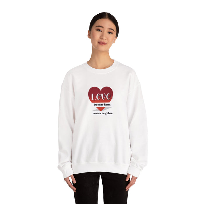 Crewneck Sweatshirt — "Love Does No Harm to One's Neighbor" Heart Design