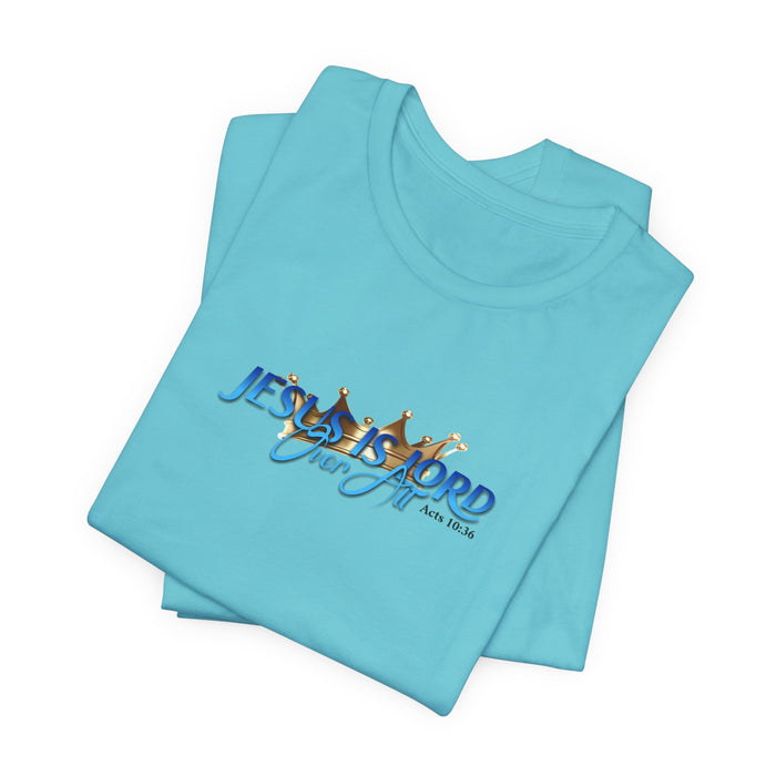 Jesus Is Lord Over All Crown Tee — Faith-Based Christian Short Sleeve Shirt