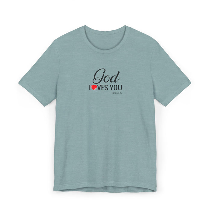 God Loves You T-Shirt — Christian Faith Tee with Heart Accent
