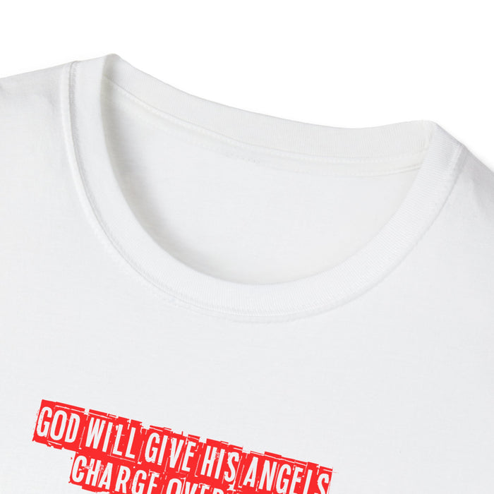 God Will Give His Angels Charge Over You Women’s Unisex Softstyle T-Shirt