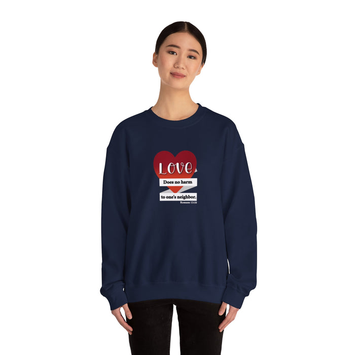 Crewneck Sweatshirt — "Love Does No Harm to One's Neighbor" Heart Design