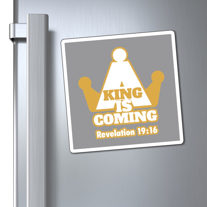 A King is Coming Magnets