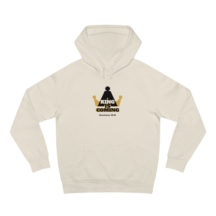 A King Is Coming Men Unisex Supply Hoodie