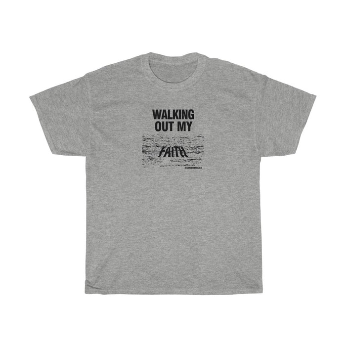 Walking Out My Faith Men Unisex Heavy Cotton Tee