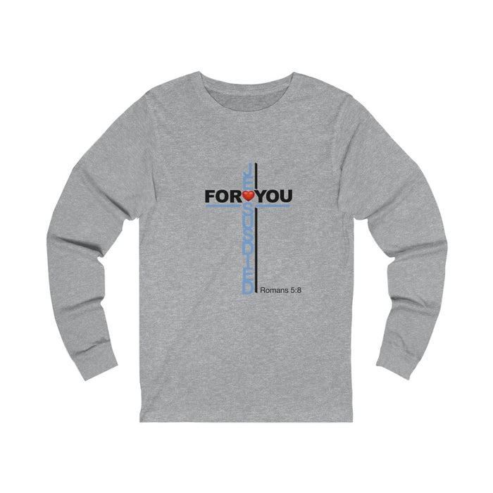 Jesus Died For You Women’s Unisex Jersey Long Sleeve Tee